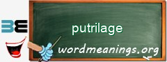 WordMeaning blackboard for putrilage